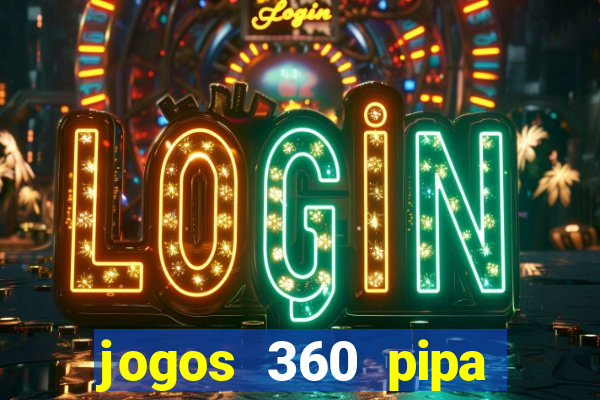 jogos 360 pipa combate 3d